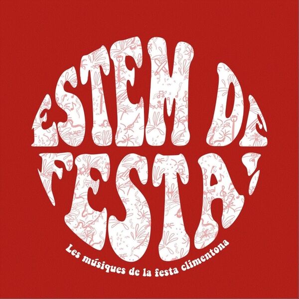 Cover art for Estem De Festa! Les Músiques De La Festa Climentona